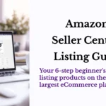 Amazon Seller Central Listing Guide